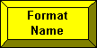 Format Name Button